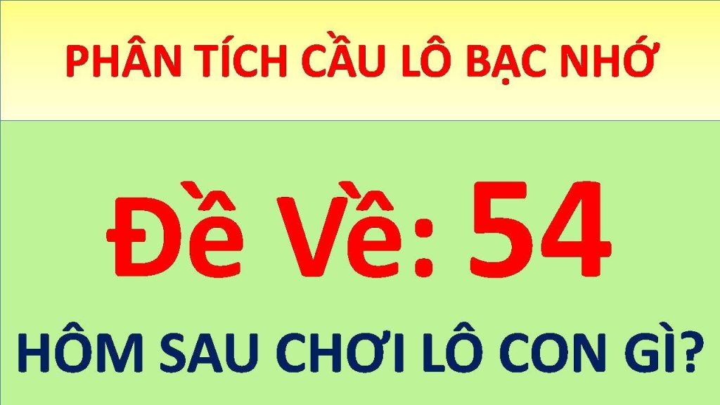 Đề Về 54 Hôm Sau Đánh Con Gì? Con Lô Sẽ Ra Ngày Mai