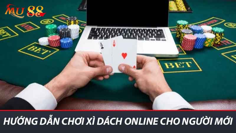 Hướng dẫn chơi xì dách online cho người mới